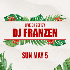 DJ Franzen, Sunday, May 5th, 2024