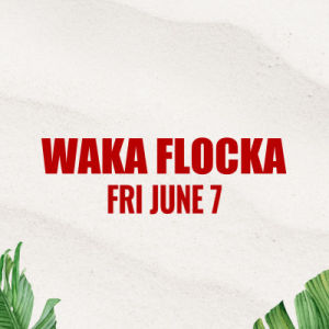Flyer: Waka Flocka