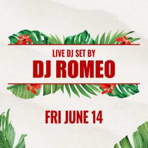 DJ Romeo, Friday, June 14th, 2024