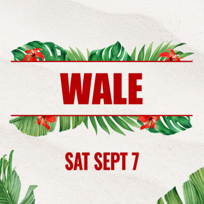 Wale, Saturday, September 7th, 2024