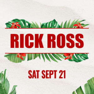 Rick Ross, Saturday, September 21st, 2024