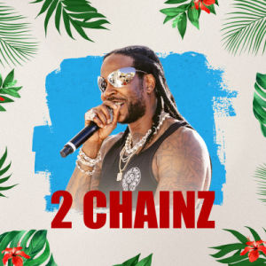 2 Chainz, Saturday, April 19th, 2025