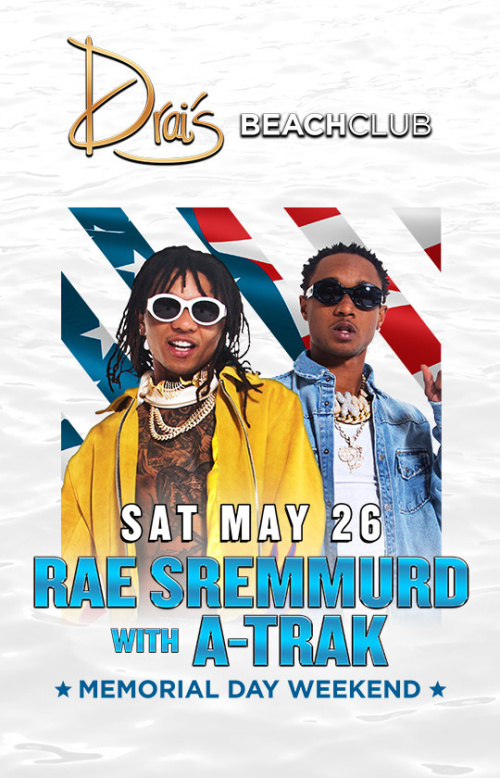 Rae Sremmurd w/ A-Trak - Drai's Beach Club