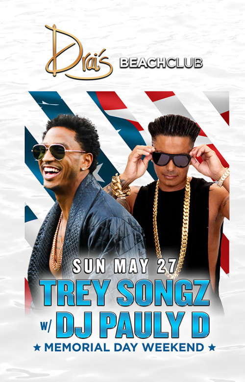 Trey Songz w/ DJ Pauly D - Drai's Beach Club