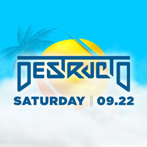 Destructo, Saturday, September 22nd, 2018