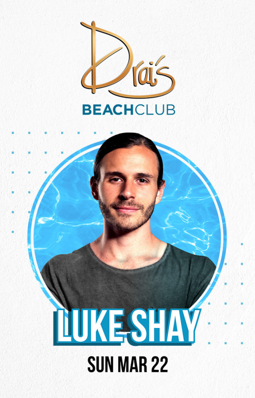 Luke Shay Las Vegas Tickets, Sun Mar 22 | Drai&#39;s Beachclub