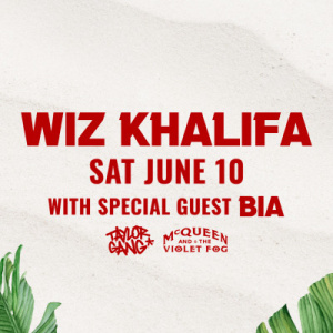 Wiz Khalifa with special guest BIA