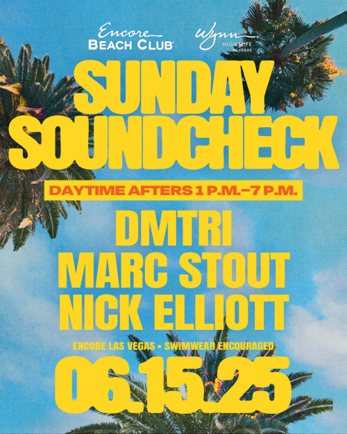 Marc Stout, Nick Elliott, DMTRI - Encore Beach Club