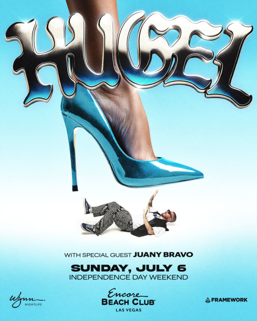 Hugel w/ Special Guest Juany Bravo - Encore Beach Club