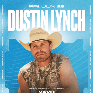 Flyer: Dustin Lynch with Special Guest VAVO