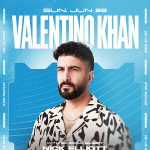 Valentino Khan with Special Guest Nick Elliott, Sunday, June 28th, 2026