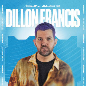 Dillon Francis, Sunday, August 9th, 2026