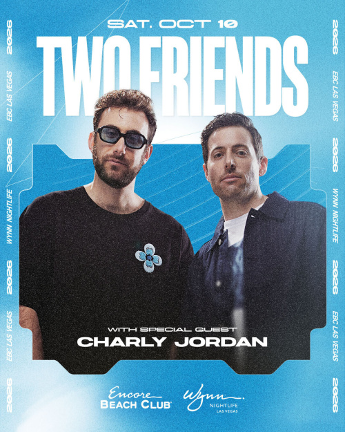 Two Friends with Special Guest Charly Jordan - Encore Beach Club