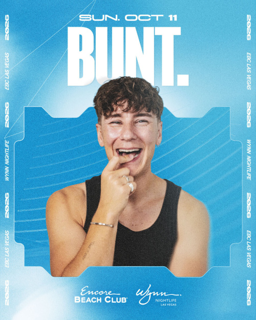 BUNT. - Encore Beach Club