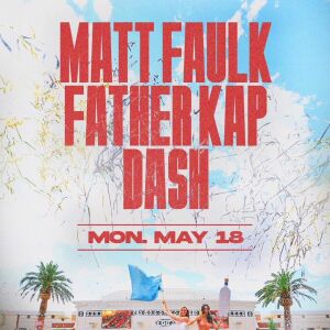 Flyer: Matt Faulk, Father Kap, Dash