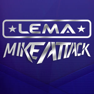 MIKE ATTACK & LEMA, Monday, November 19th, 2018