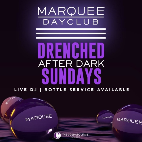 DRENCHED AFTER DARK at Marquee Nightclub thumbnail