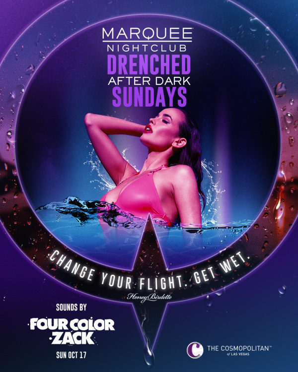 DRENCHED AFTER DARK: FOUR COLOR ZACK at Marquee Nightclub thumbnail