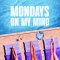Greg Lopez - Mondays On My Mind - Memorial Day Weekend