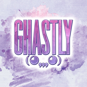 GHASTLY