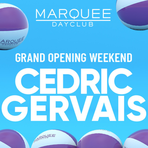 CEDRIC GERVAIS - Marquee Dayclub