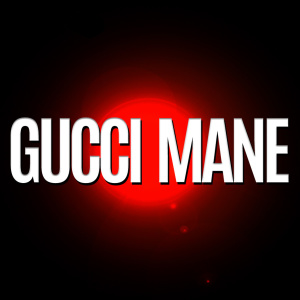 GUCCI MANE