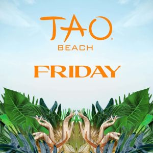 Flyer: TAO Beach Friday - Fourth of July Weekend