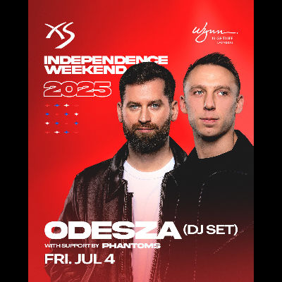 ODESZA (DJ Set) w/Support by Phantoms, Friday, July 4th, 2025