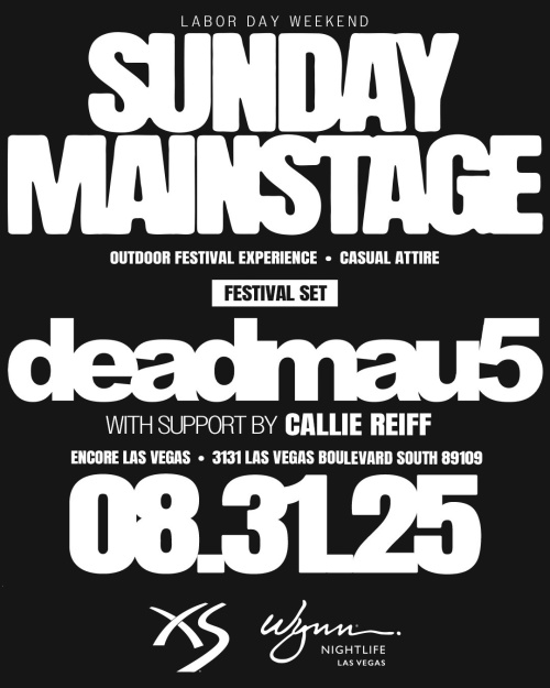 deadmau5 w/ Support by Callie Reiff - XS Nightclub