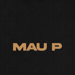 Flyer: Mau P
