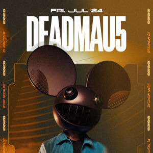 deadmau5, Friday, July 24th, 2026