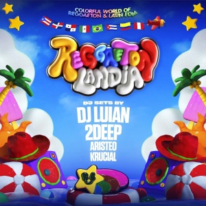 Flyer: Reggaetonlandia w/ DJ Luian, 2Deep, Aristeo, Krucial