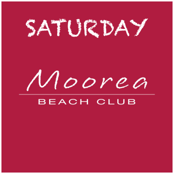 Weekends at Moorea Beach - Sat Jan 25