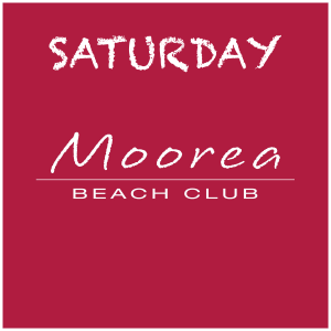 Flyer: Weekends at Moorea Beach
