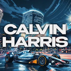 Flyer: Calvin Harris - Race Weekend