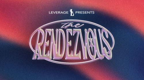 Leverage Presents: The Rendezvous - Flyer