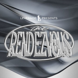 Flyer: Leverage Presents: The Rendezvous