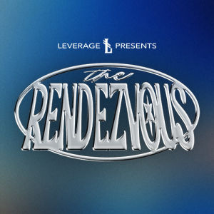 Flyer: Leverage Presents: The Rendezvous