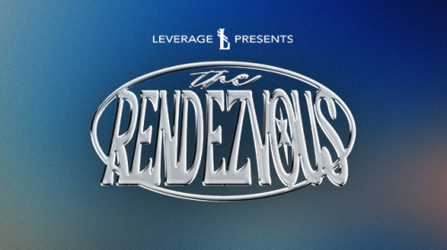 Leverage Presents: The Rendezvous - Flyer