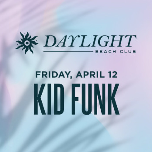 DJ KID FUNK: DAYLIGHT FRIDAYS - Daylight