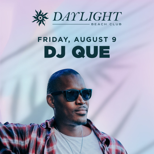 Flyer: DAYLIGHT FRIDAYS: DJ QUE