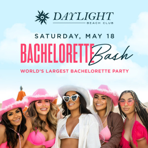 DAYLIGHT SATURDAYS: Bachelorette Bash