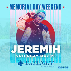 MEMORIAL DAY WEEKEND: JEREMIH, Saturday, May 25th, 2024