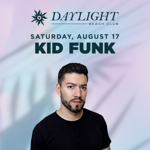 Flyer: DAYLIGHT SATURDAYS: DJ KID FUNK