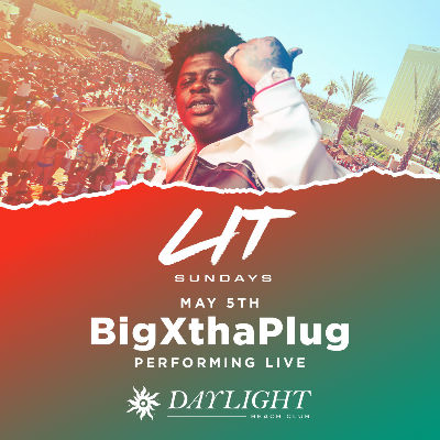 LIT SUNDAYS: BigXthaPlug, Sunday, May 5th, 2024