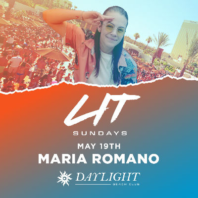 LIT SUNDAYS: DJ MARIA ROMANO, Sunday, May 19th, 2024