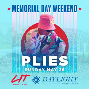 MEMORIAL DAY WEEKEND: PLIES, Sunday, May 26th, 2024