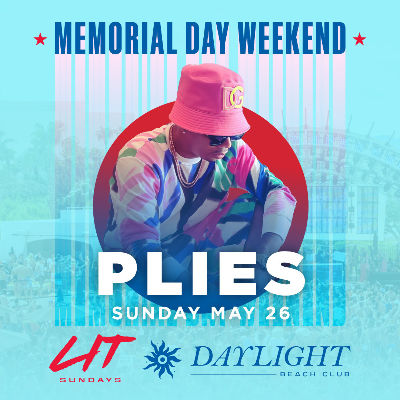 MEMORIAL DAY WEEKEND: PLIES, Sunday, May 26th, 2024