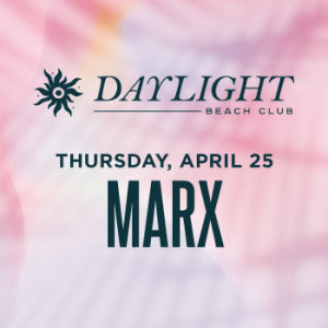 Flyer: DJ MARX: DAYLIGHT BEACH CLUB THURSDAYS