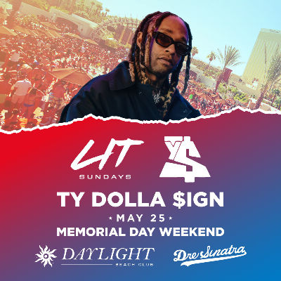 LIT Sunday - Ty Dolla $ign, Sunday, May 25th, 2025